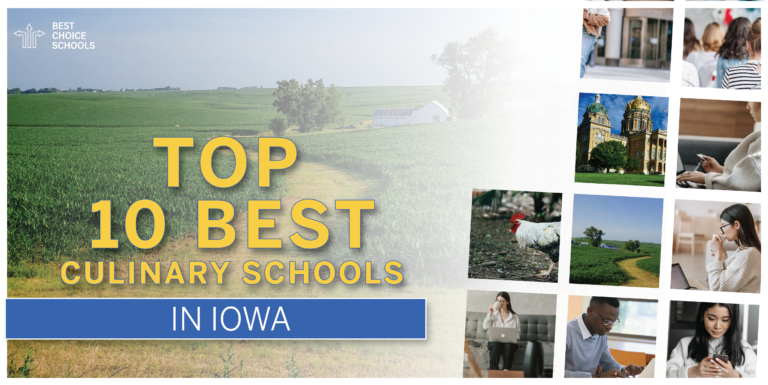 Top 10 Best Culinary Schools in Iowa 2021 - Best Choice Schools