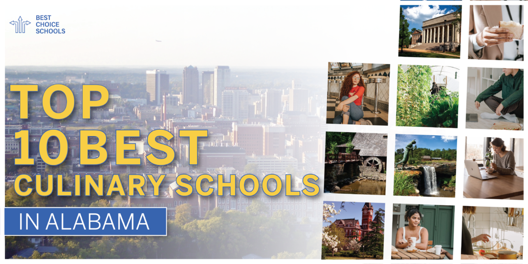 Top 10 Best Culinary Schools in Alabama 2021 - Best Choice Schools